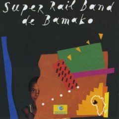 SUPER RAIL BAND / スーパー・レイル・バンド / DE BAMAKO