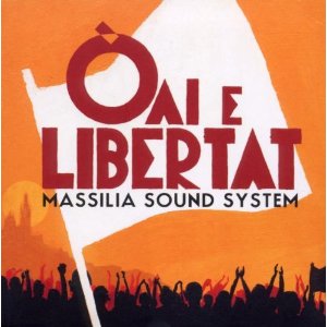 MASSILIA SOUND SYSTEM / マッシリア・サウンド・システム / OAI E LIBERTAT