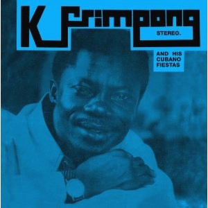 K. FRIMPONG & HIS CUBANO FIESTAS / K.フリンポン & ヒズ・クバーノ・フィエスタズ  / K. FRIMPONG & HIS CUBANO FIESTAS (BLUE ALBUM 1976)