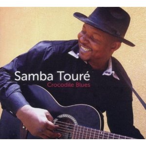 SAMBA TOURE / サンバ・トゥーレ / CROCODILE BLUES