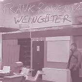 FRANK ROWENTA / WEINGUTER