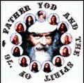 YA HO WHA 13 / FATHER YOD / ヤホワ 13 / ファーザー・ヨッド / FATHER YOD AND THE SPIRIT OF '76 - CONTRACTION