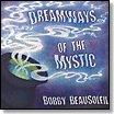 BOBBY BEAUSOLEIL / ボビー・ボーソレイユ / DREAMWAYS OF THE MYSTIC
