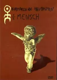 Einstürzende Neubauten - 1/2 Mensch  DVD 1/2 MENSCH/EINSTURZENDE NEUBAUTEN/アインシュテュルツェンデ