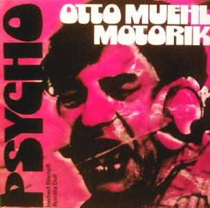 OTTO MUEHL / PSYCHO MOTORIK