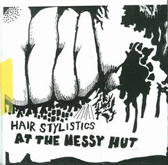 HAIR STYLISTICS / ヘア・スタイリスティックス / AT THE MESSY HUT