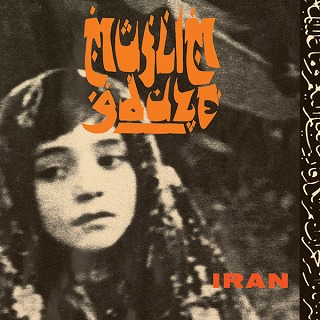 MUSLIMGAUZE / ムスリムガーゼ / IRAN