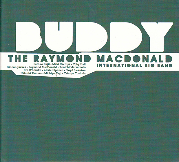 RAYMOND MACDONALD INTERNATIONAL BIG BAND / BUDDY