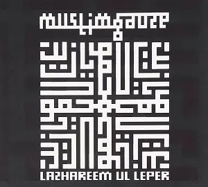 MUSLIMGAUZE / ムスリムガーゼ / LAZHAREEM UL LEPER