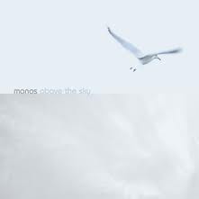 MONOS / モノス / ABOVE THE SKY