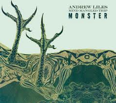 ANDREW LILES / アンドリュー・ライルズ / MIND MANGLED TRIP MONSTER