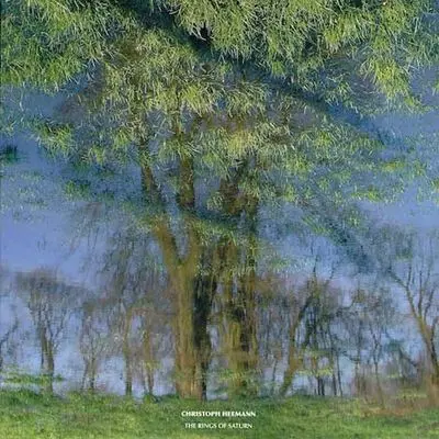 CHRISTOPH HEEMANN / THE RINGS OF SATURN