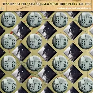 V.A. (TENSIONS AT THE VANGUARD-NEW MUSIC FROM PERU (1984-1979)) / TENSIONS AT THE VANGUARD-NEW MUSIC FROM PERU (1984-1979) (2CD)