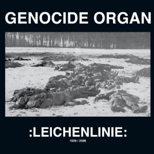 GENOCIDE ORGAN / ジェノサイド・オルガン / LEICHENLINIE 1989/2009