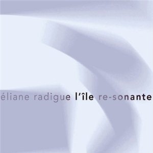 ELIANE RADIGUE / エリアーヌ・ラディーグ / L'ILE RE-SONANTE