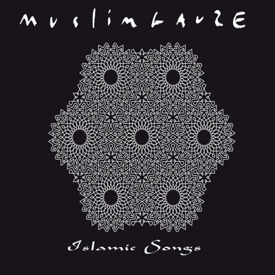 MUSLIMGAUZE / ムスリムガーゼ / ISLAMIC SONGS