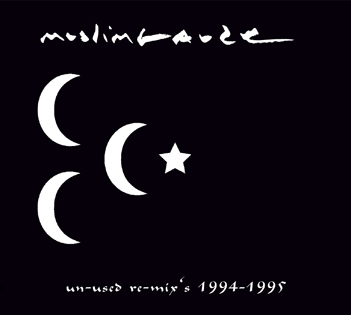 MUSLIMGAUZE / ムスリムガーゼ / UN-USED RE-MIX'S 1994-1995
