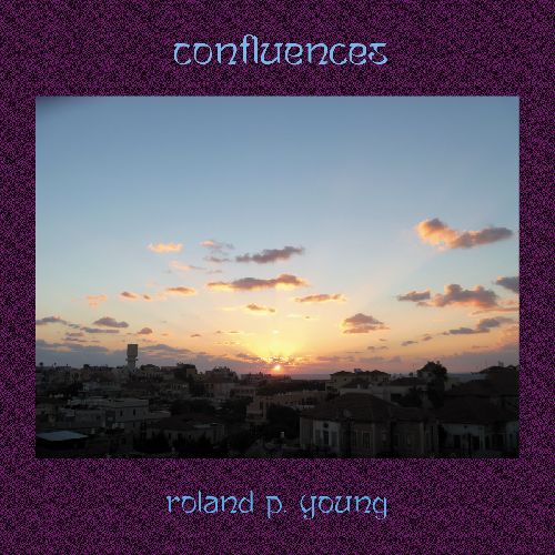 ROLAND P. YOUNG / ローランド P. ヤング / CONFLUENCES / コンフルエンシズ (LP)