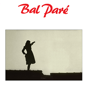 BAL PARE / EARLY RECORDINGS