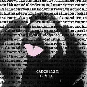 NURSE WITH WOUND / BLIND CAVE SALAMANDER / CABBALISM I & II