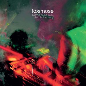KOSMOSE / KOSMIC MUSIC FROM THE BLACK COUNTRY