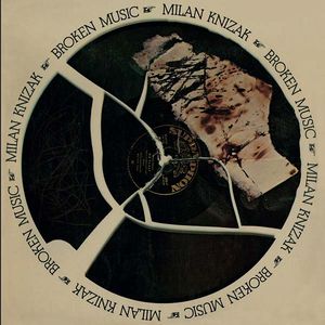 MILAN KNIZAK / ミラン・ニザック / BROKEN MUSIC