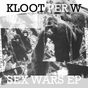 KLOOT PER W / SEX WARS EP