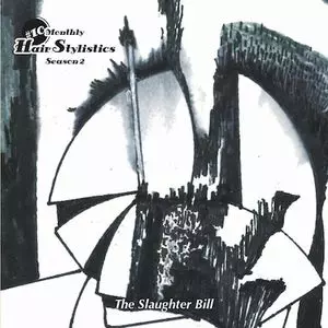 HAIR STYLISTICS / ヘア・スタイリスティックス / MONTHLY HAIR STYLISTICS SEASON 2 #10 : THE SLAUGHTER BILL