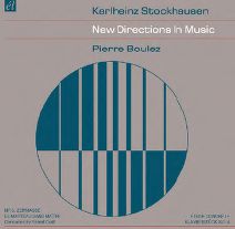 KARLHEINZ STOCKHAUSEN/PIERRE BOULEZ / NEW DIRECTIONS IN MUSIC