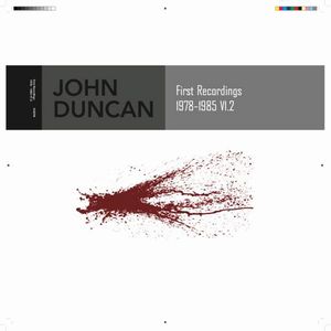 JOHN DUNCAN / ジョン・ダンカン / 1ST RECORDINGS 1978-85 V1.2 (5LP/7"BOX)