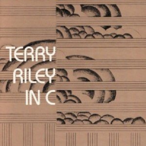 TERRY RILEY / テリー・ライリー / IN C / イン・シー