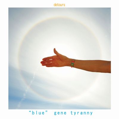 "BLUE" GENE TYRANNY / ブルー・ジーン・ティラニー / DETOURS (CD)