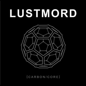 LUSTMORD / ルストモード / CARBON/CORE