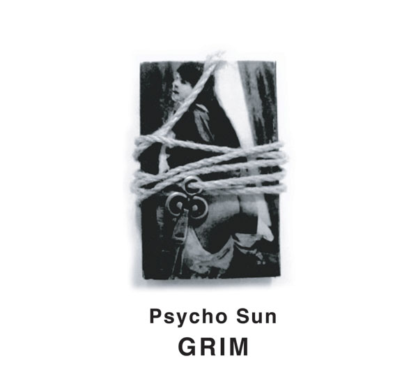 GRIM / グリム / PSYCHO SUN