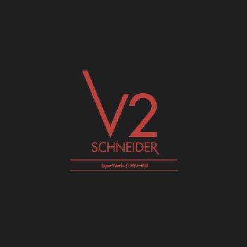 V2 SCHNEIDER / V2 シュナイダー  / TAPE WORKS 1981-85 (3LP)