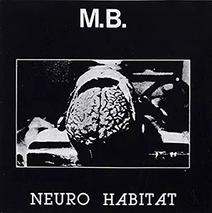 NEURO HABITAT/MOERDER UNTER UNS/MAURIZIO BIANCHI (M.B.