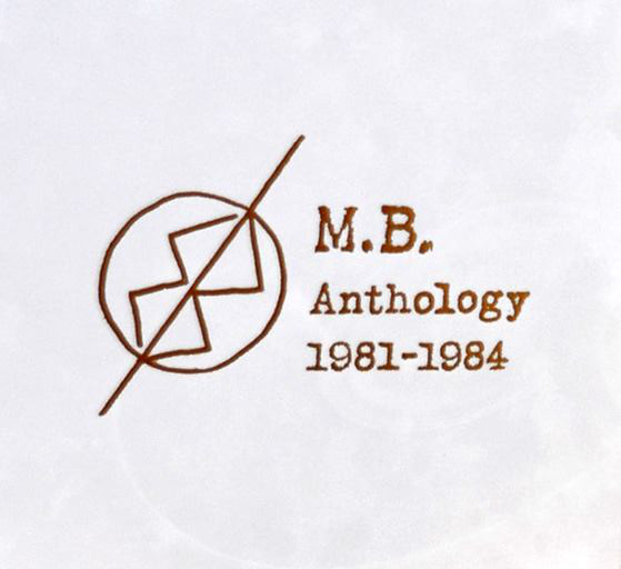 MAURIZIO BIANCHI (M.B.) / マウリツィオ・ビアンキ (M.B.) / ANTHOLOGY 1981-1984 (WHITE) 