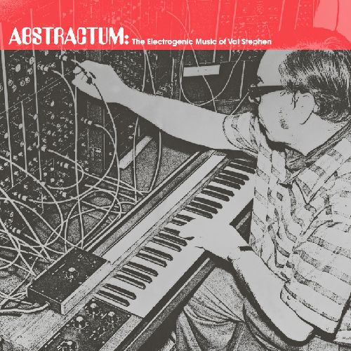 VAL STEPHEN / ABSTRACTUM: THE ELECTROGENIC MUSIC OF VAL STEPHEN [LP]