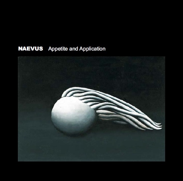NAEVUS / APPETITE AND APPLICATION