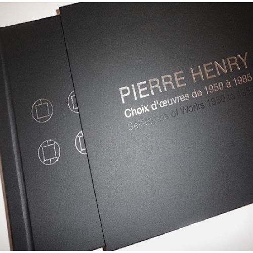 PIERRE HENRY / ピエール・アンリ / CHOIX D’OUVRES - A SELECTION OF WORKS 1950 A 1985