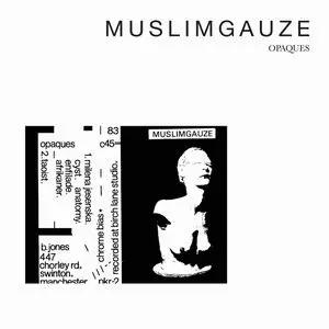 OPAQUES/MUSLIMGAUZE/ムスリムガーゼ｜NOISE / AVANT-GARDE｜ディスク