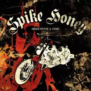 SPIKE HONEY / スパイク・ハニー / ONCE UPON A TIME / ワンス・アポン・ア・タイム
