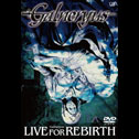 GALNERYUS / ガルネリウス / LIVE FOR REVERSE / ライヴ・フォー・リバース<DVD+CD>