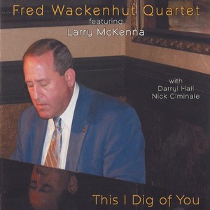 FRED WACKENHUT / フレッド・ワッケンハット / This I Dig Of You