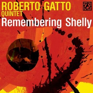 ROBERTO GATTO / ロベルト・ガット / REMEMBERING SHELLY / リメンバリング・シェリー