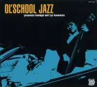 熊谷ヤスマサ＆川村竜 / OL'SCHOOL JAZZ