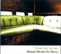 HIROSHI MINAMI / 南博 / FROM ME TO ME