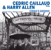 CEDRIC CAILLAUD & HARRY ALLEN / EMMA'S GROOVE