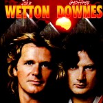 JOHN WETTON/GEOFFREY DOWNES / ジョン・ウェットン&ジェフリー・ダウンズ / ウェットン/ダウンズ