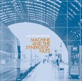 MACHINE AND THE SYNERGETIC NUTS / マシーン・アンド・シナジェティック・ナッツ / リープ・セカンド・ニュートラル